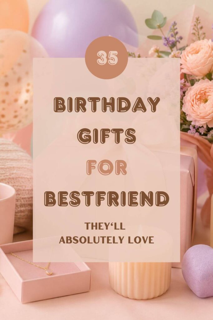 birthday gift ideas for best friend